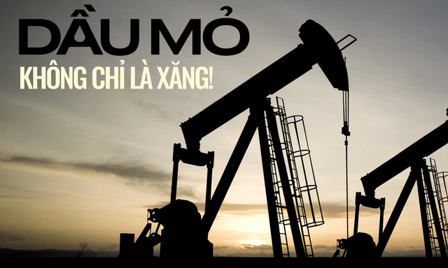 Không chỉ là xăng: 8 thứ quen thuộc từ bữa cơm đến viên kẹo được sinh ra từ dầu mỏ