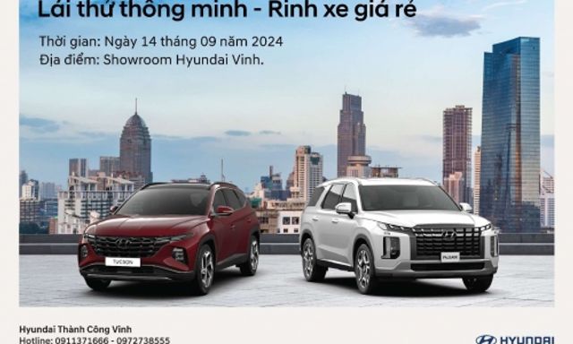 'Lái thử thông minh - Rinh xe giá rẻ' cùng Hyundai Vinh