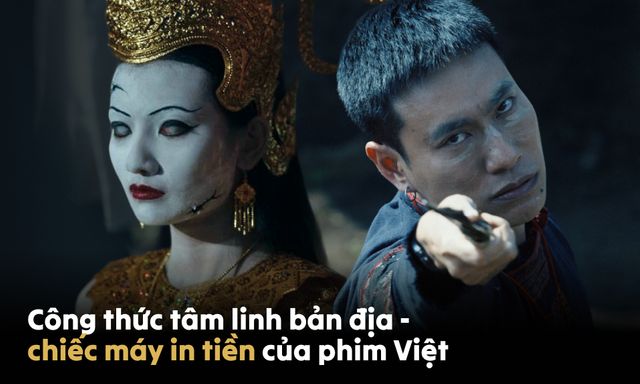 Tâm linh bản địa: Công thức hái ra tiền của điện ảnh Việt