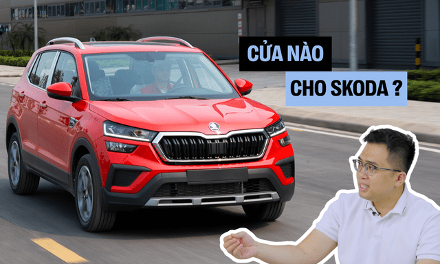 Xe Hàn suy yếu, xe Trung Quốc chưa mạnh - Cơ hội của Skoda tại Việt Nam
