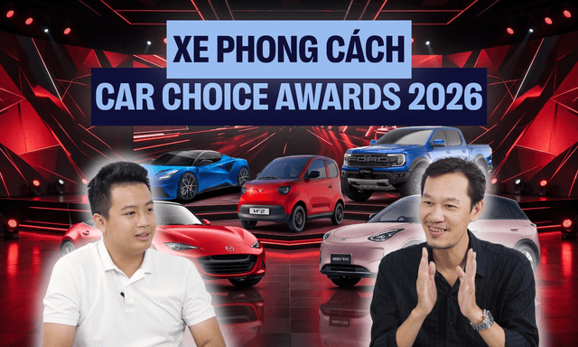 Dự đoán kết quả Car Choice Awards 2026: Điểm mặt nhóm Xe phong cách cùng chuyên gia Dương Quang