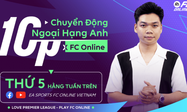 10 phút chuyển động Ngoại Hạng Anh cùng FC Online: Bắt nhịp EPL, Làm chủ sa bàn Esports