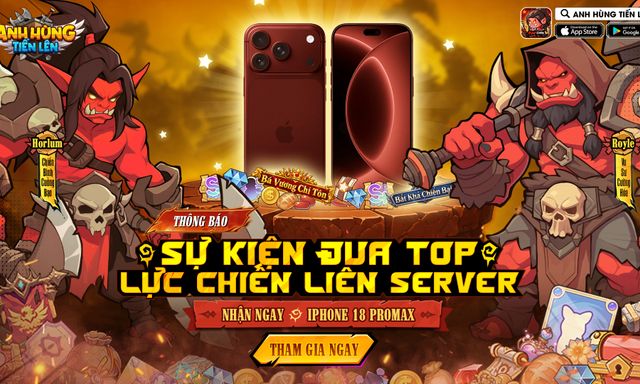 Anh Hùng Tiến Lên chính thức ra mắt 9/9, chơi game đua Top nhận ngay iPhone 18 Pro Max cực hot