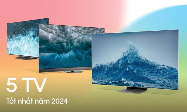 5 mẫu TV hot nhất năm 2024