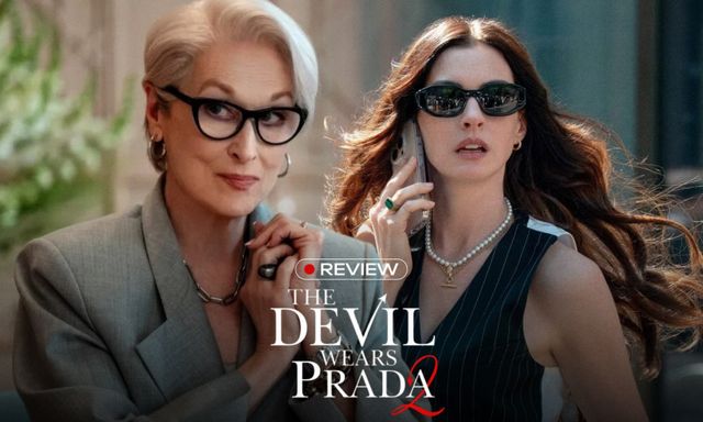 The Devil Wears Prada 2: 20 năm chờ đợi xứng đáng, Miranda vẫn là cơn ác mộng lộng lẫy nhất màn ảnh