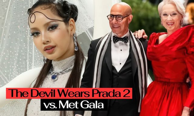 Từ Met Gala 2026 đến The Devil Wears Prada 2: Đế chế thời trang quyền lực cũng phải quỳ gối trước giới siêu giàu