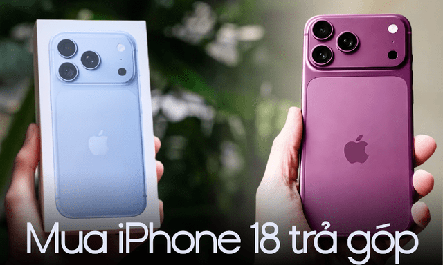 Người muốn mua iPhone 18 chú ý: Thanh toán bằng thẻ VIB, Techcombank, BIDV, VPBank, MB, Sacombank được giảm tối đa bao nhiêu?