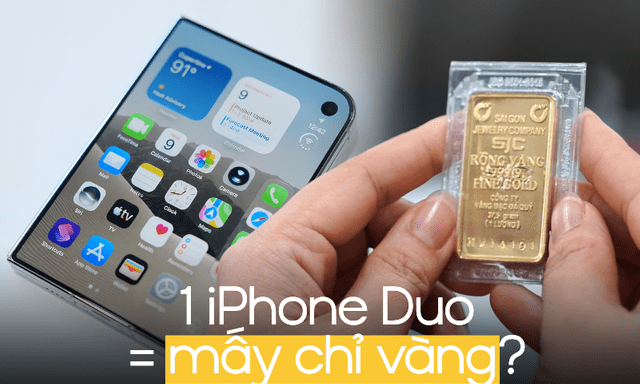 1 chiếc iPhone Duo bằng mấy chỉ vàng SJC?