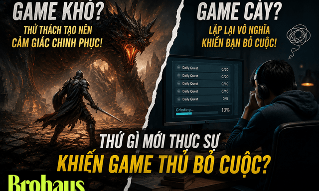 Game khó hay game cày? Thứ gì mới thực sự khiến game thủ bỏ cuộc?