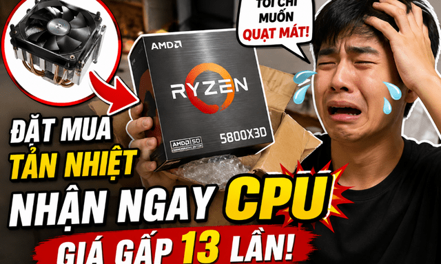 Đặt mua tản nhiệt CPU nhưng lại nhận được CPU giá gấp 13 lần, nam game thủ vẫn 
