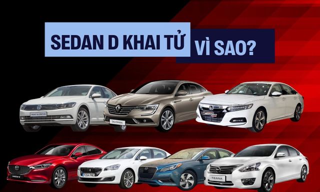 Sedan hạng D đang ‘chết dần’ tại Việt Nam: Chuyên gia chỉ ra 3 nguyên nhân chính