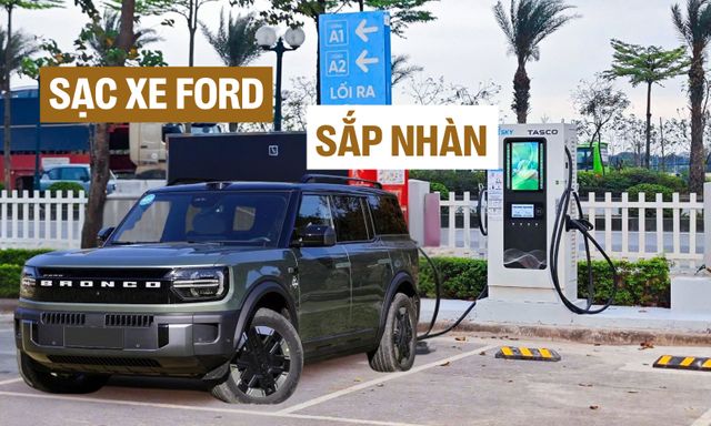 Tasco Auto bắt tay Ford mở hàng loạt trạm sạc xe điện: Thêm 89 điểm sạc chỉ trong năm 2026, dấu hiệu Bronco điện sẽ sớm về nước?