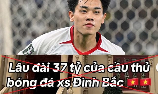 Khổ như Đình Bắc: Đang ở cùng U23 Việt Nam bỗng “mọc” ra vài căn nhà hàng chục tỷ đồng, ồn ào khắp MXH