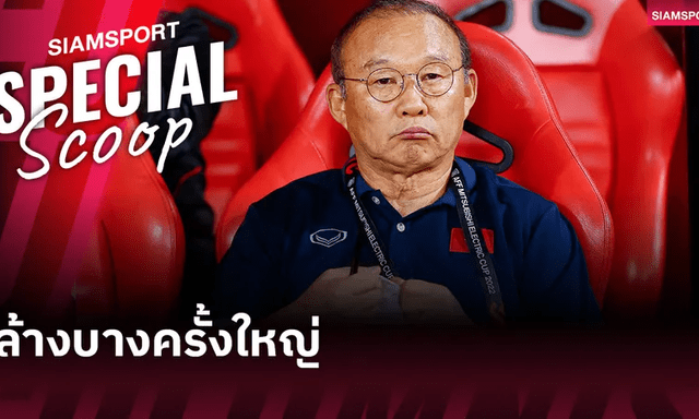 Báo Thái: “HLV Park Hang-seo muốn dẫn dắt tuyển Thái Lan, chọn Thai League 2 để làm điểm khởi đầu”
