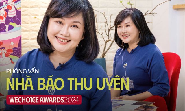 Nhà báo Thu Uyên: “Cộng đồng không bình chọn ai đó chỉ vì thành tích, họ sẽ luôn tôn vinh những điều xứng đáng”