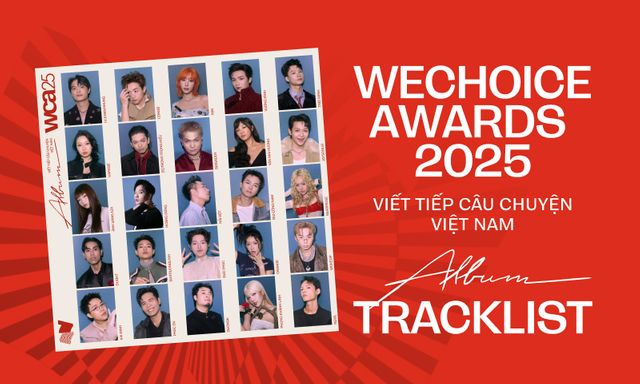 Hé lộ tracklist album WeChoice Awards 2025: Loạt tổ hợp đỉnh cao, dân mạng thay nhau “manifest”