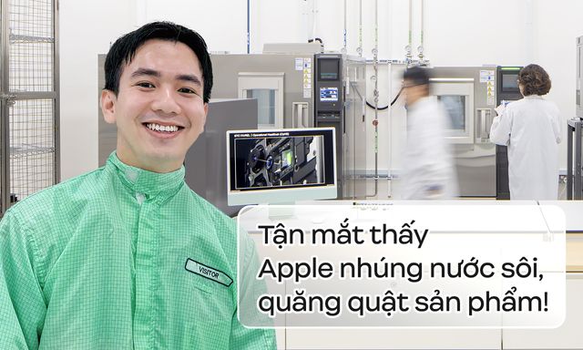 Lần đầu ghé “phòng thí nghiệm độ bền” iPhone tại Singapore: Tận mắt thấy Apple nhúng nước sôi, quăng quật sản phẩm!