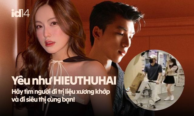 Yêu như HIEUTHUHAI: Hãy tìm người đi trị liệu xương khớp và đi siêu thị cùng bạn!