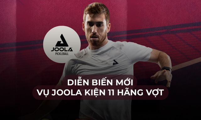 Diễn biến mới vụ Joola kiện các hãng vợt: Đòi bồi thường gấp 3, cấm vĩnh viễn các sản phẩm vi phạm 