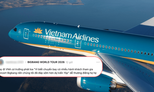 “Vì biết có nhiều khách đi xem BigBang, chúng tôi đã đáp sớm 15 phút”: Vietnam Airlines tâm lý đến thế!