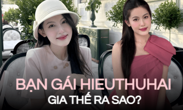 Gia thế bạn gái HIEUTHUHAI ra sao?