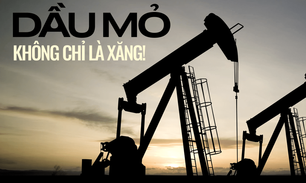 Không chỉ là xăng: 8 thứ quen thuộc từ bữa cơm đến viên kẹo được sinh ra từ dầu mỏ