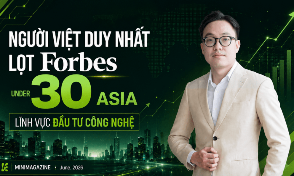 Từ sinh viên đam mê marketing đến người Việt duy nhất được Forbes Under 30 Asia vinh danh ở lĩnh vực đầu tư công nghệ: “Trong thế giới thay đổi quá nhanh, người thành công nhất thường sở hữu 1 NĂNG LỰC đặc biệt”