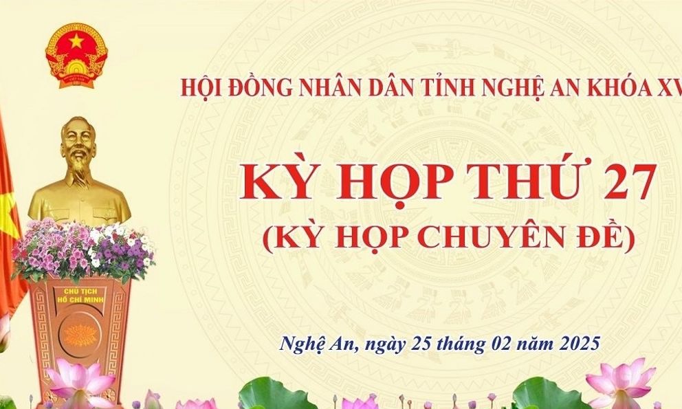 Hội đồng nhân dân tỉnh Nghệ An họp kiện toàn nhân sự vào ngày 25/2
