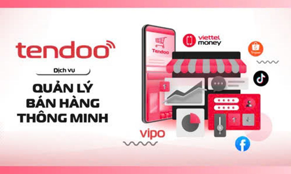 Tendoo Viettel – Giải pháp quản lý thông minh dành cho hộ kinh doanh và doanh nghiệp thời 4.0