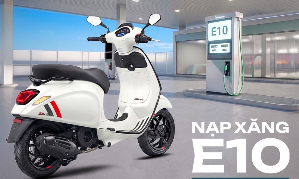 Piaggio Việt Nam khẳng định toàn bộ xe Vespa, Piaggio hiện nay tương thích hoàn toàn với xăng E10