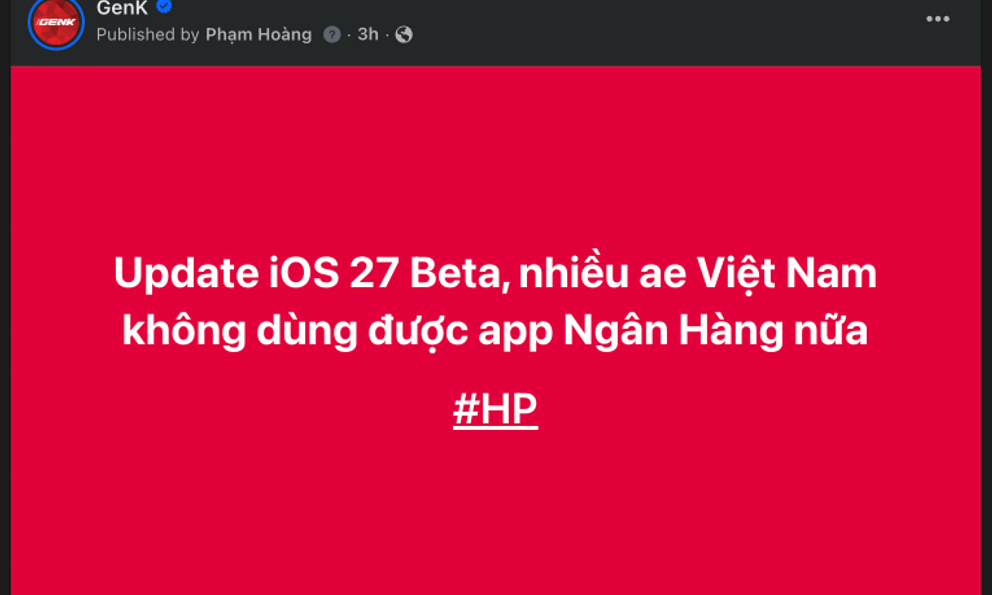 Nhiều người dùng Việt không vào được app ngân hàng sau khi lên iOS 27 Developer Beta: Muốn dùng máy bình thường đừng vội cập nhật