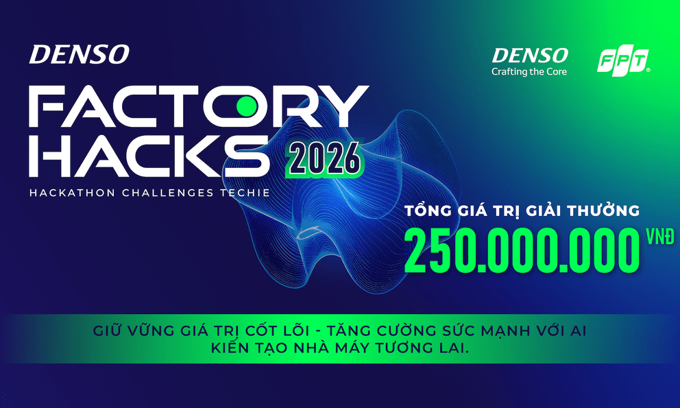 Từ cuộc thi AI đến khoản đầu tư 300.000 USD: DENSO Factory Hacks 2026 trở lại, tìm lời giải cho bài toán nhà máy thông minh