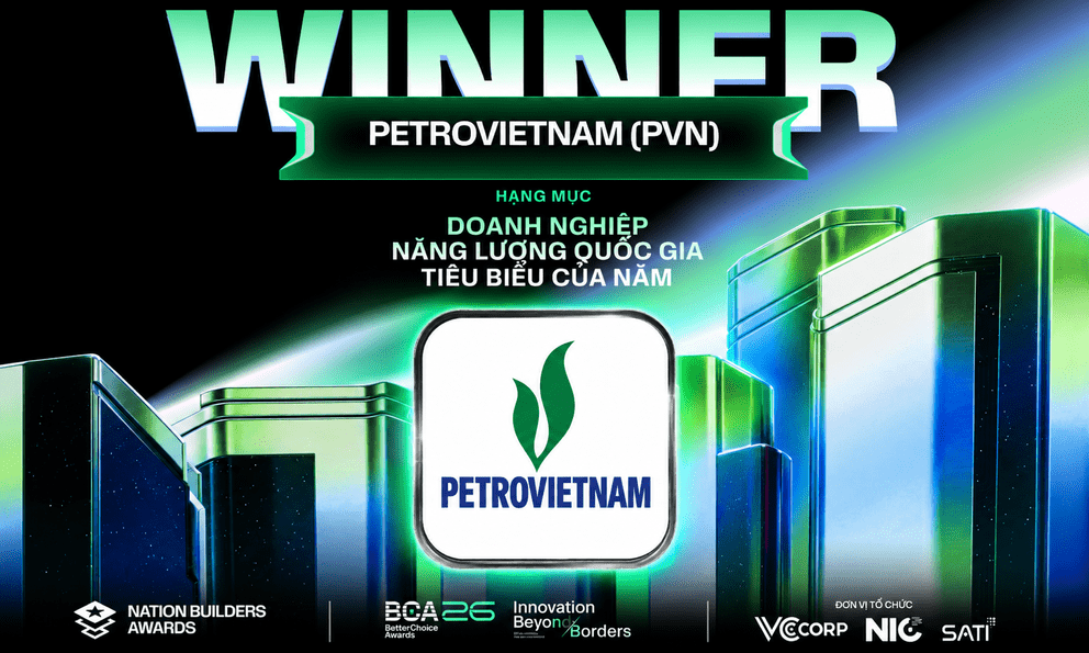 Petrovietnam: Doanh nghiệp Năng lượng quốc gia tiêu biểu của năm tại Better Choice Awards 2026