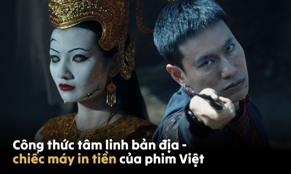 Tâm linh bản địa: Công thức hái ra tiền của điện ảnh Việt