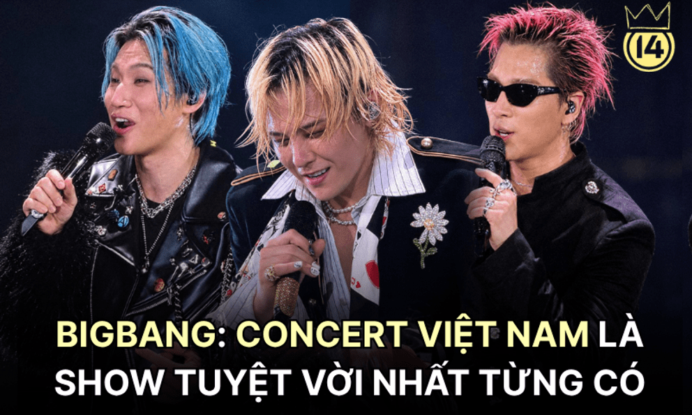 BIGBANG: Concert Việt Nam là show tuyệt vời nhất từng có