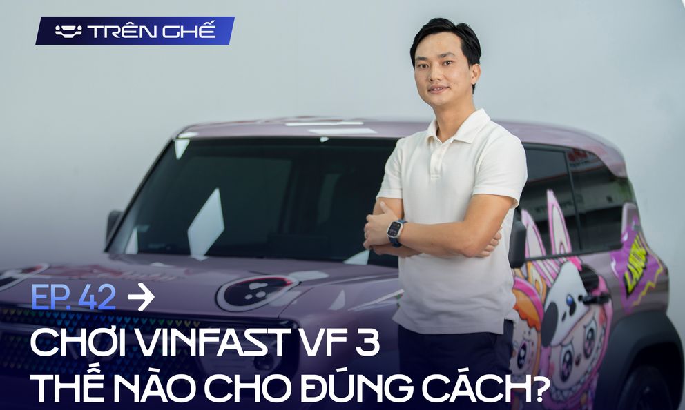 [Trên Ghế 42] 'Mua VinFast VF 3, khách Việt không lăn tăn tiền độ, có người bỏ cả Land Cruiser vì thấy VF 3 quá tiện'