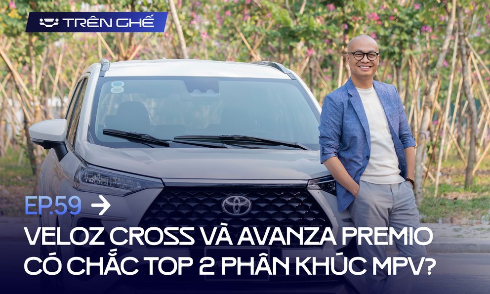 Toyota Veloz Cross, Avanza Premio chắc top 2, chuyên gia nói 1 ví dụ về tiền 