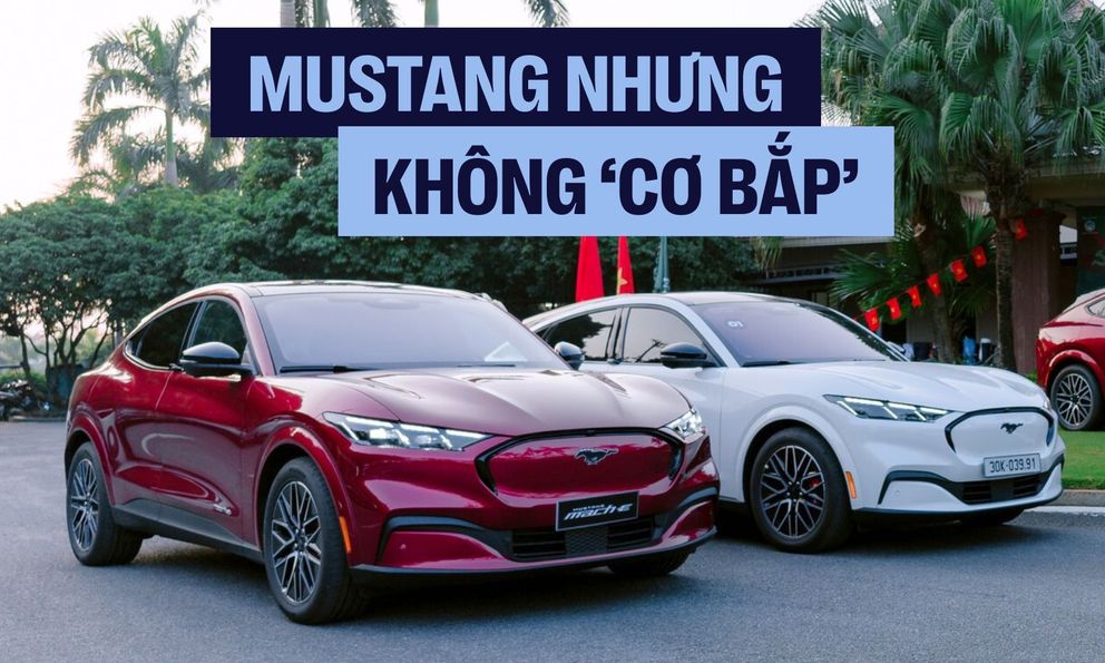 Cầm lái Ford Mustang Mach-E: ‘Nết chạy’ khó lẫn nhưng đừng kỳ vọng nó phải ‘cơ bắp’