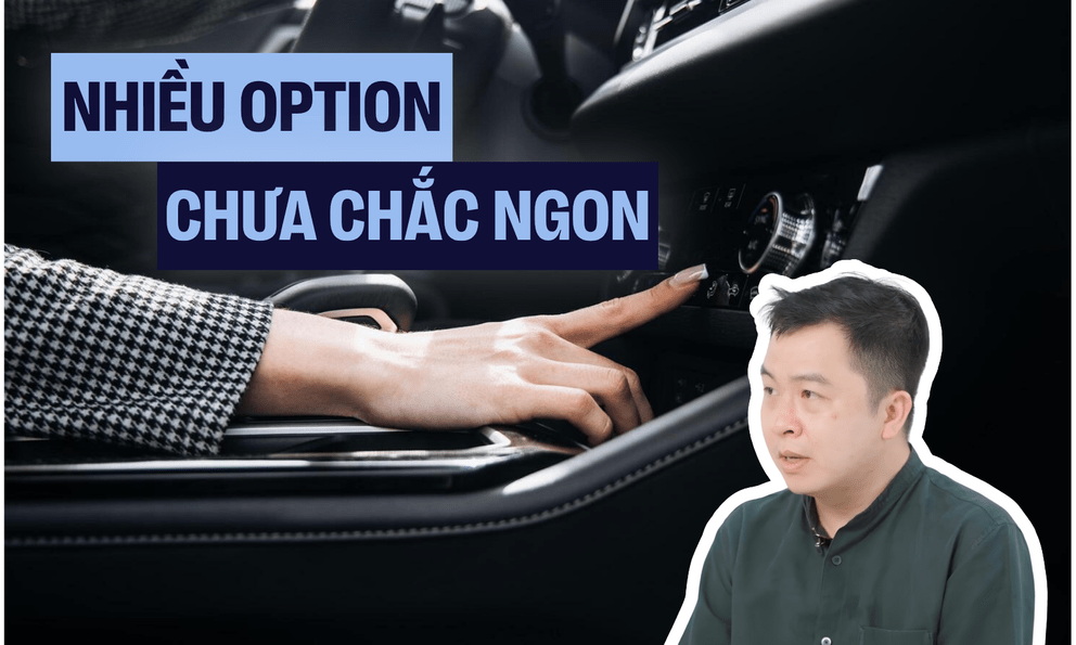 Giải mã Xe xu hướng 2026: Xe tốt nhất không phải là xe nhiều 'option' nhất