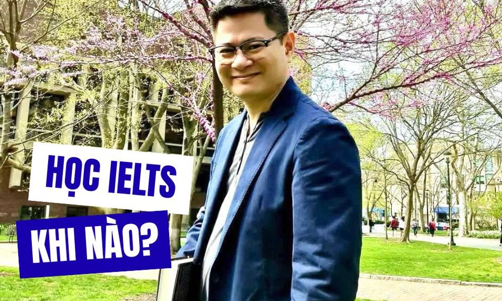 HỌC IELTS TỪ TUỔI NÀO? Thầy giáo nổi tiếng chia sẻ chi tiết, nhấn mạnh 1 độ tuổi phải tuyệt đối nói KHÔNG