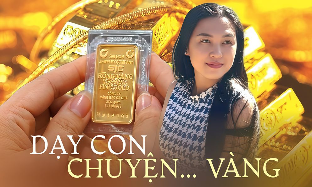 “Sao mẹ mua vàng rồi lại bán lỗ?”, bà mẹ Đồng Nai trả lời con quá xịn: Con hiểu về vàng lại nắm chắc chuyện tài chính!