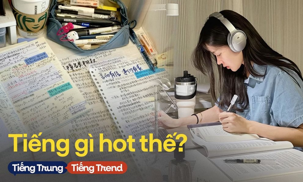 Tiếng Trung đang HOT hơn bao giờ hết: Vì sao nhiều người trẻ đổ xô đi học ngôn ngữ này đến thế?