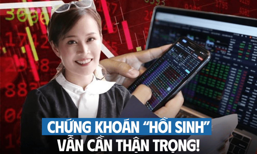 Chứng khoán hồi sinh, F0 muốn “đem ít tiền lao vào rồi mất trắng cũng chẳng sao”: Chuyện gia cảnh báo!