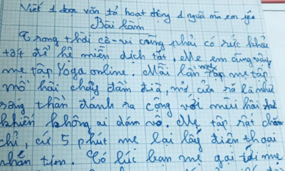 Bài văn tả mẹ của học sinh lớp 5 khiến mẹ ngượng chín mặt, chỉ muốn nhắn tin từng người để đính chính