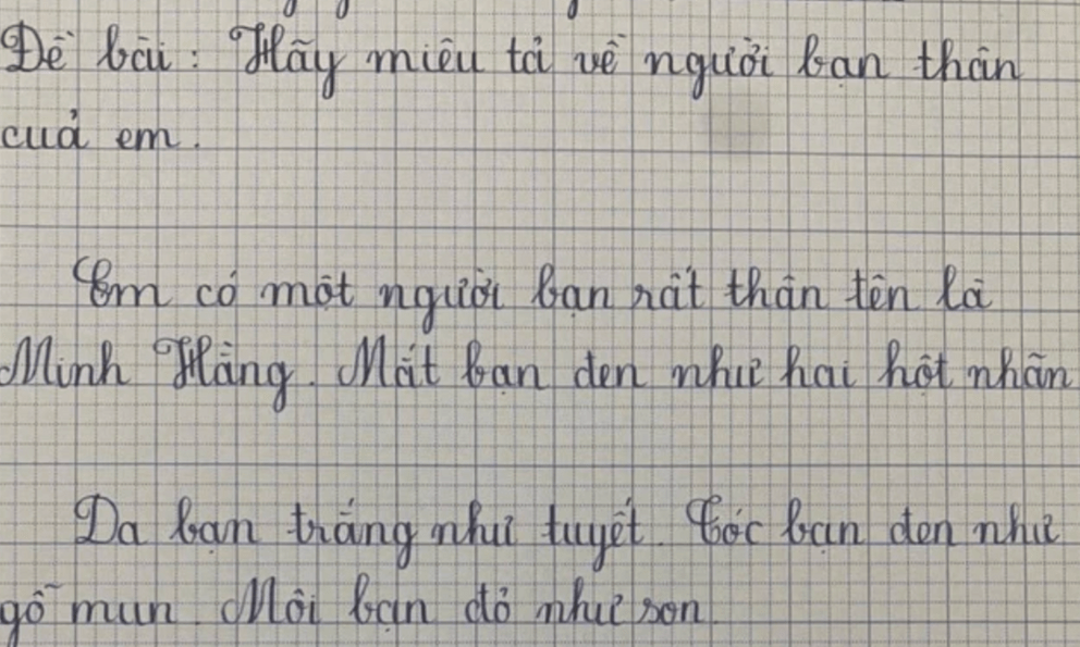 Học sinh tiểu học viết văn tả bạn thân gây sốt khắp cõi mạng: Đẹp cỡ này, đời có mấy ai?