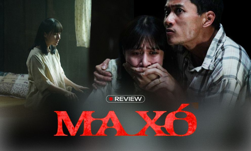 Ma Xó: Càng xem càng sợ, càng sợ càng thương