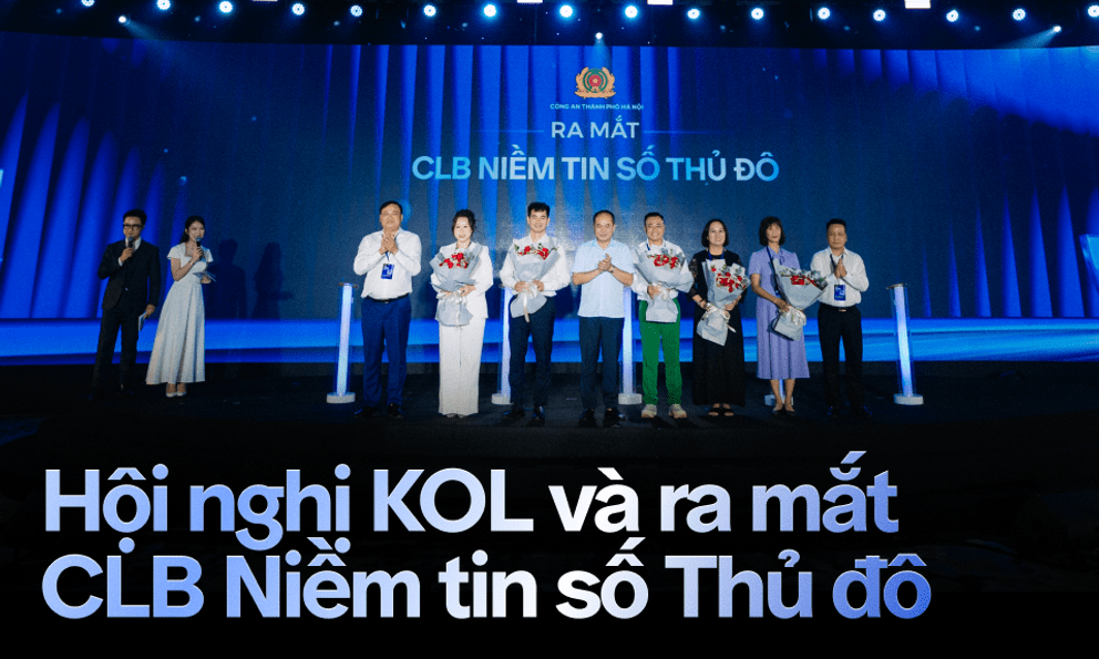 Toàn cảnh Hội nghị KOL: Những dấu ấn đầu tiên của CLB Niềm tin số Thủ đô