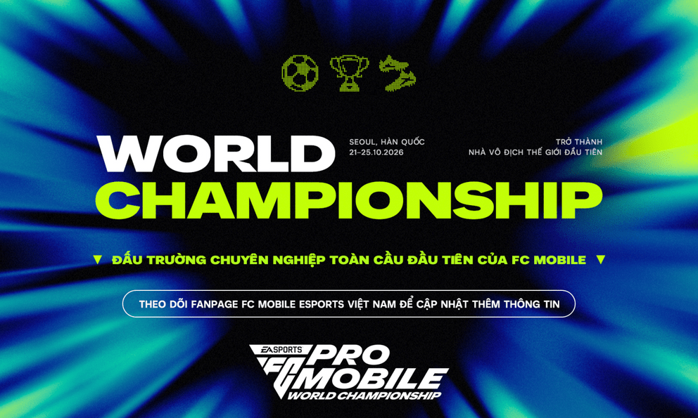 FC Mobile Việt Nam hướng đến ngôi vương thế giới: 4 đại diện sẵn sàng chinh phục Giải Vô địch Thế giới đầu tiên trong lịch sử