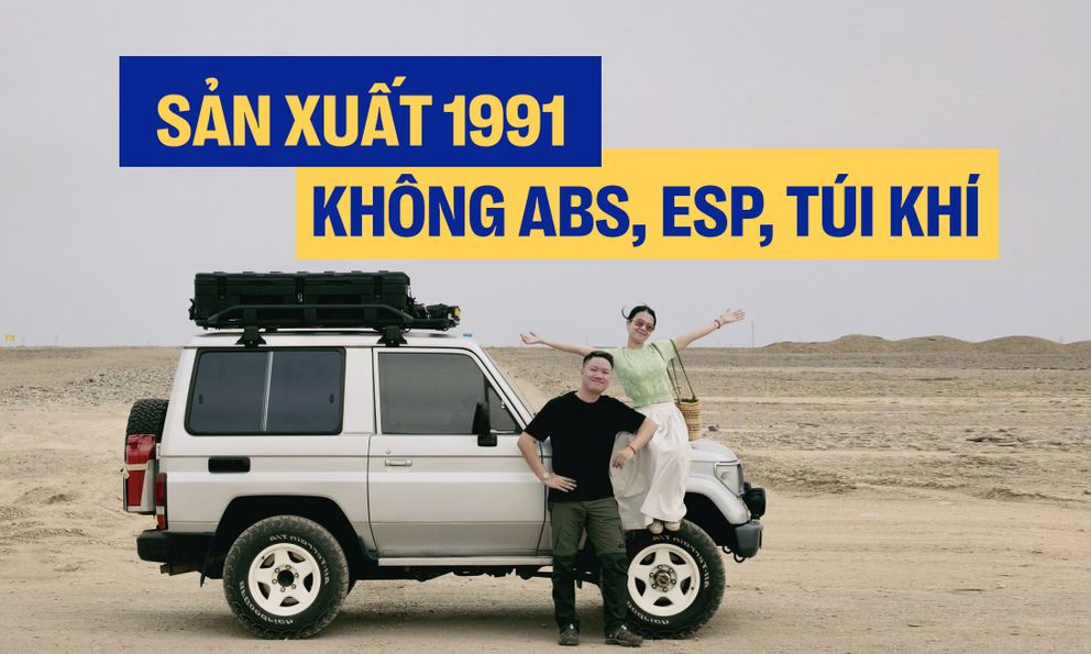 Phượt Trung Quốc bằng Land Cruiser 34 năm, nam 9x chia sẻ: 'Không túi khí, không công nghệ, cảm giác lái bằng 0... nhưng niềm vui bắt đầu từ số 0'
