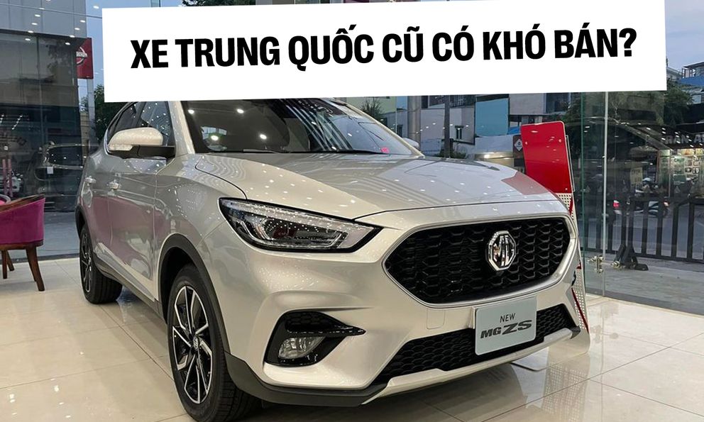 Chủ showroom xe cũ nói gì về việc thu mua xe Trung Quốc đã qua sử dụng?